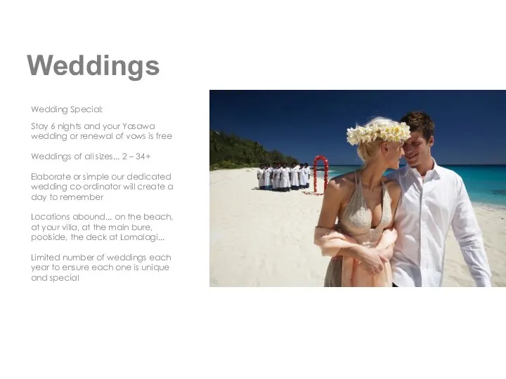 Weddings Wedding Special: Stay 6 nights and your Yasawa wedding or