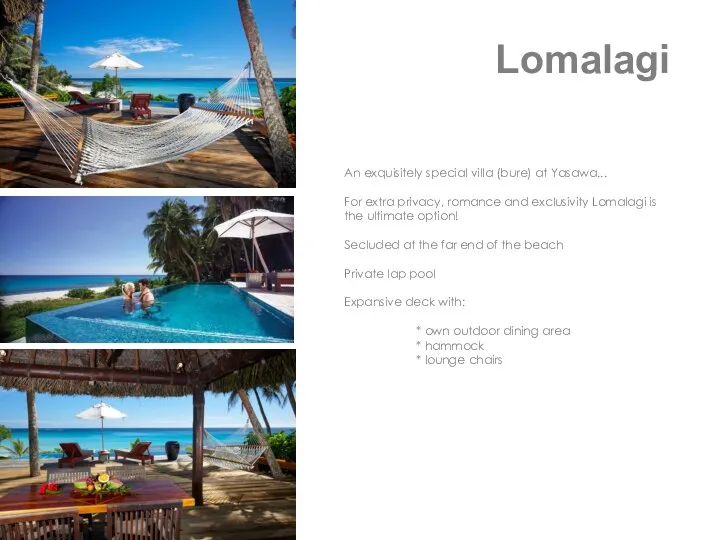 Lomalagi An exquisitely special villa (bure) at Yasawa... For extra privacy,