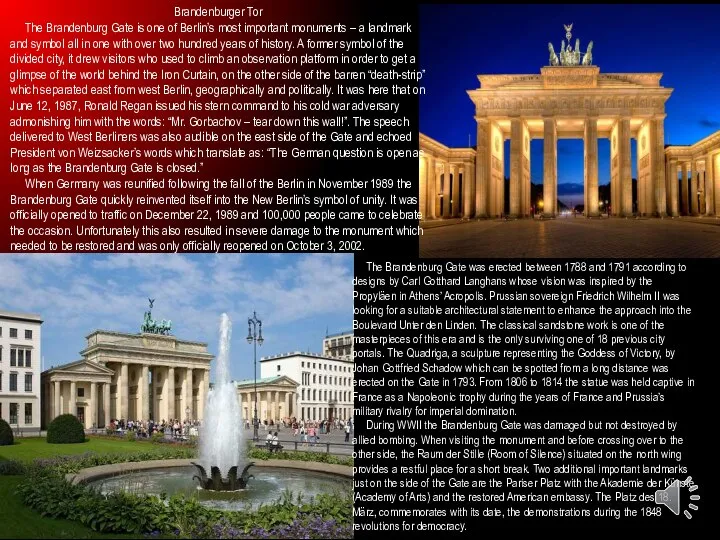 Brandenburger Tor The Brandenburg Gate is one of Berlin’s most important