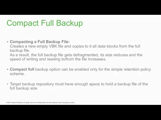 Compacting a Full Backup File: Creates a new empty VBK file