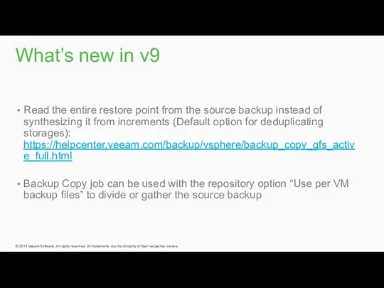 What’s new in v9 Read the entire restore point from the