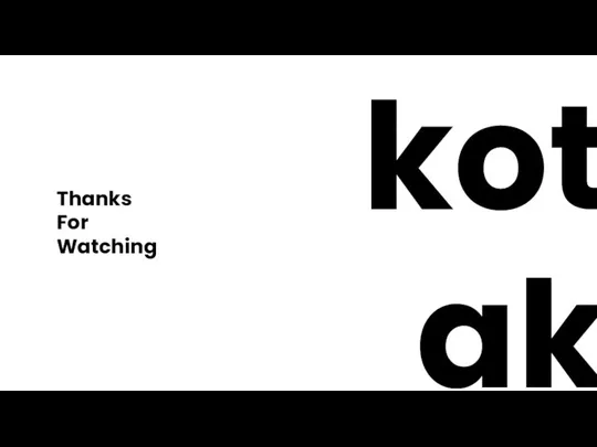 kotak Thanks For Watching