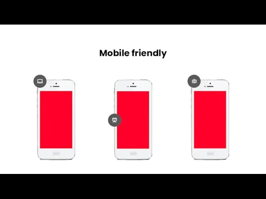 Mobile friendly