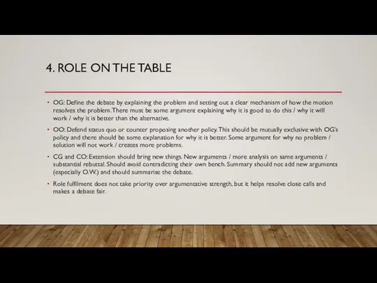 4. ROLE ON THE TABLE OG: Define the debate by explaining