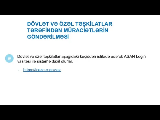 DÖVLƏT VƏ ÖZƏL TƏŞKİLATLAR TƏRƏFİNDƏN MÜRACİƏTLƏRİN GÖNDƏRİLMƏSİ Dövlət və özəl təşkilatlar