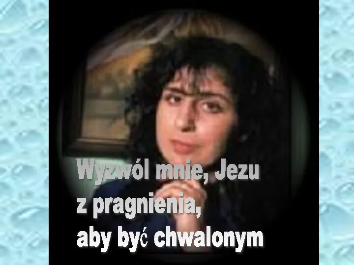 Wyzwól mnie, Jezu z pragnienia, aby być chwalonym