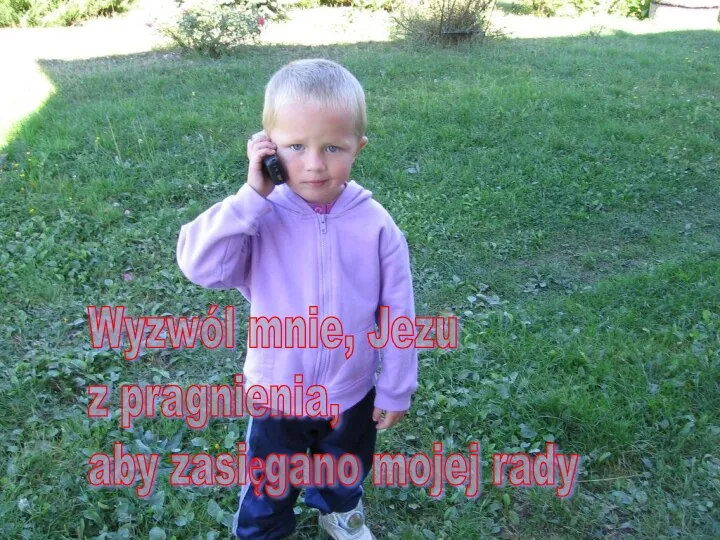 Wyzwól mnie, Jezu z pragnienia, aby zasięgano mojej rady