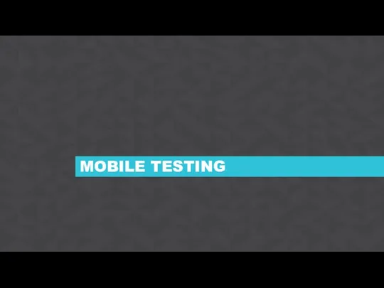 MOBILE TESTING