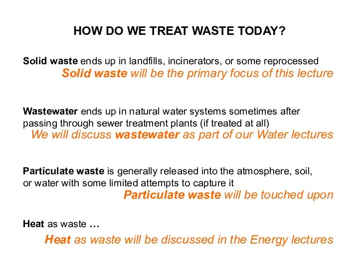 Heat as waste … Solid waste will be the primary focus