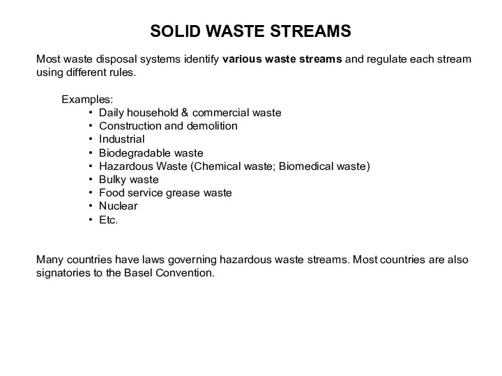 SOLID WASTE STREAMS Most waste disposal systems identify various waste streams