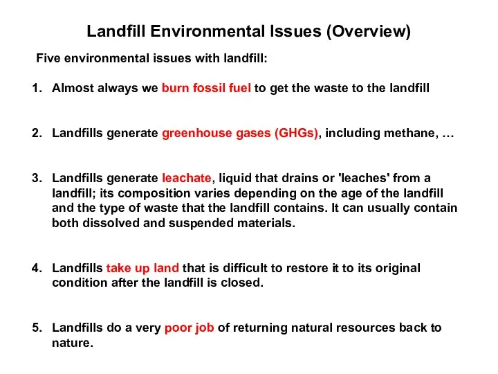 Landfill Environmental Issues (Overview) Five environmental issues with landfill: Almost always