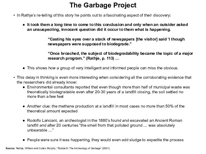 The Garbage Project In Rathje’s re-telling of this story he points