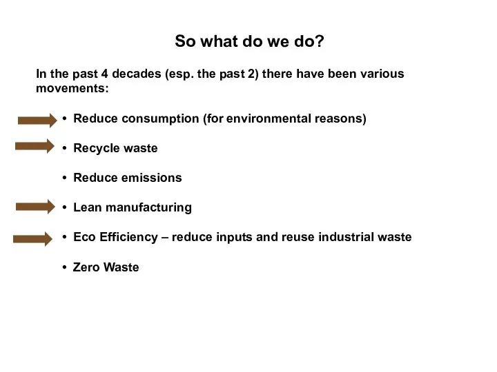 So what do we do? In the past 4 decades (esp.