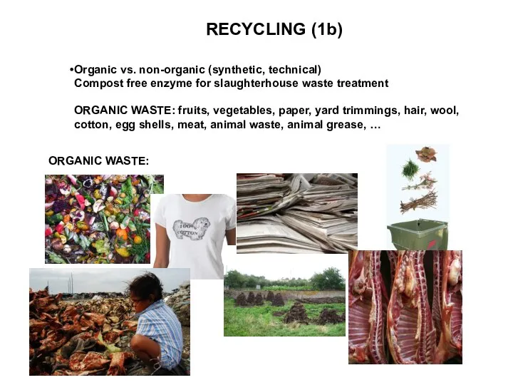 Organic vs. non-organic (synthetic, technical) Compost free enzyme for slaughterhouse waste