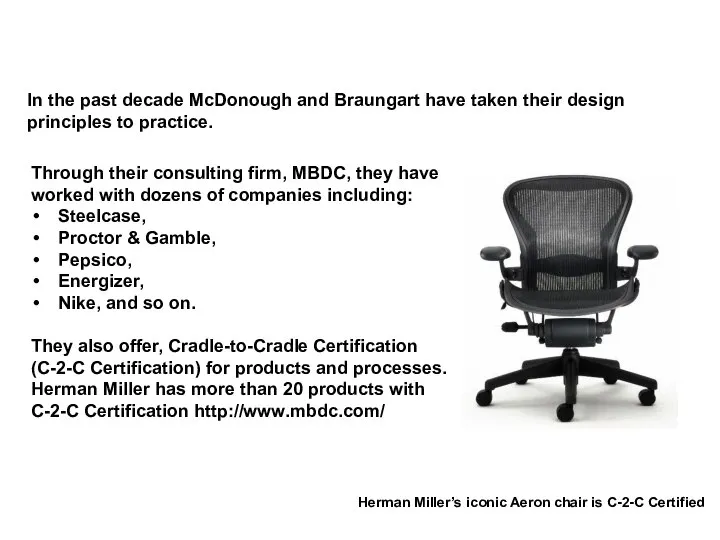 In the past decade McDonough and Braungart have taken their design