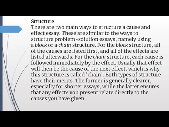 Structure There are two main ways to structure a cause and