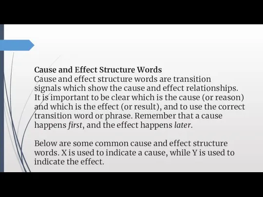 Cause and Effect Structure Words Cause and effect structure words are