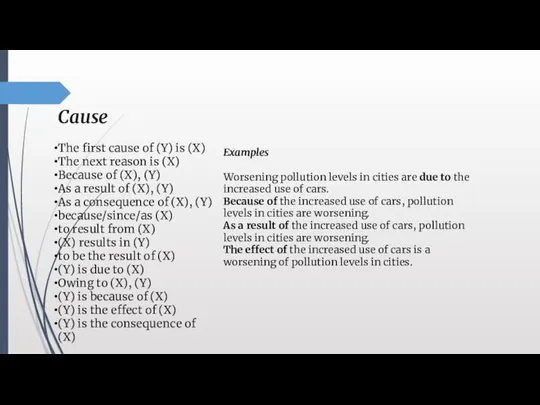 Cause The first cause of (Y) is (X) The next reason