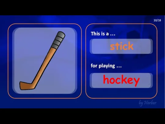 This is a … for playing … stick hockey 10/18