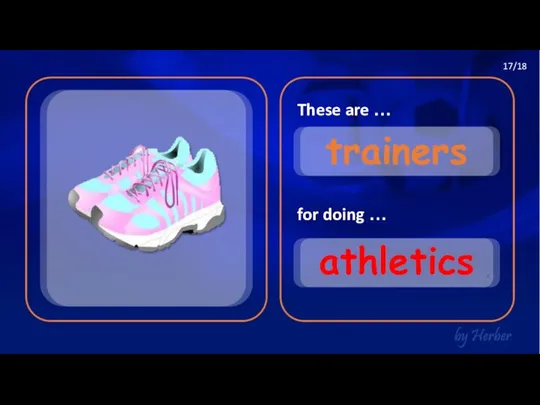 These are … for doing … trainers athletics 17/18