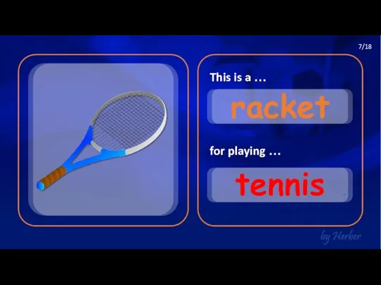 This is a … for playing … racket tennis 7/18