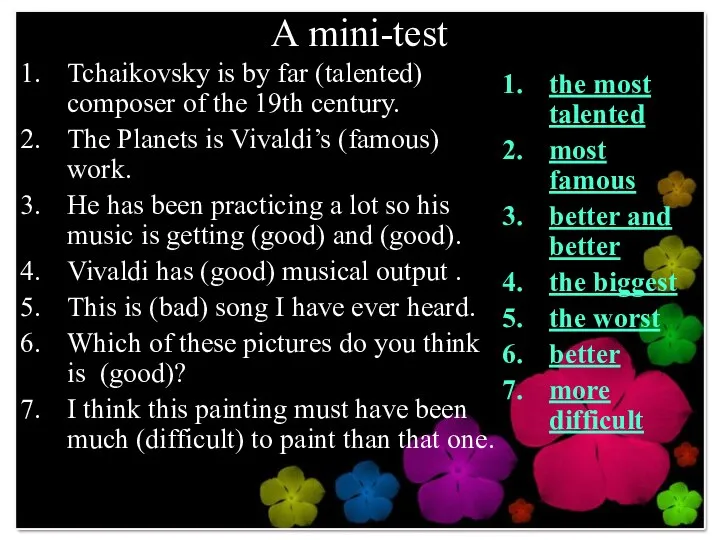 A mini-test Tchaikovsky is by far (talented) composer of the 19th