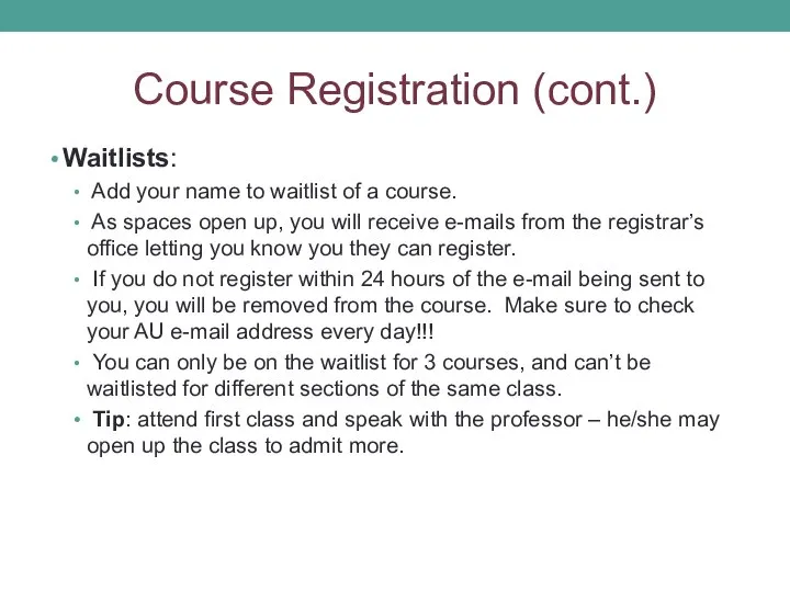 Course Registration (cont.) Waitlists: Add your name to waitlist of a