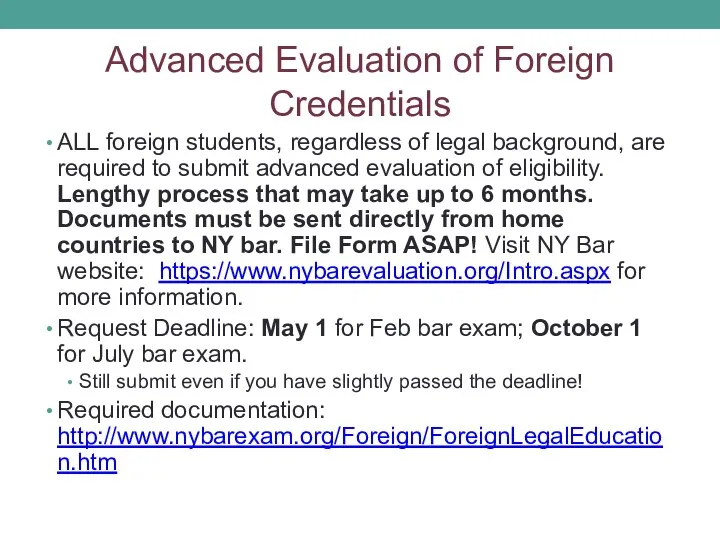 Advanced Evaluation of Foreign Credentials ALL foreign students, regardless of legal