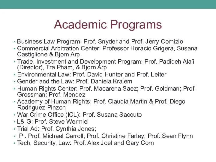 Academic Programs Business Law Program: Prof. Snyder and Prof. Jerry Comizio