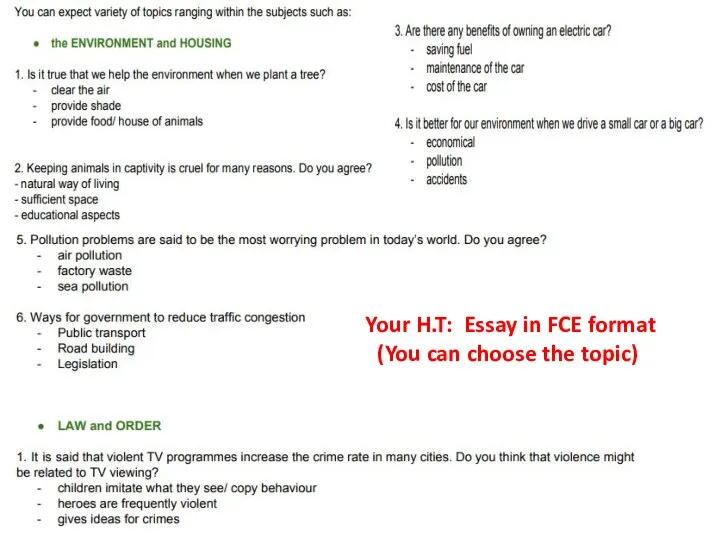 Your H.T: Essay in FCE format (You can choose the topic)
