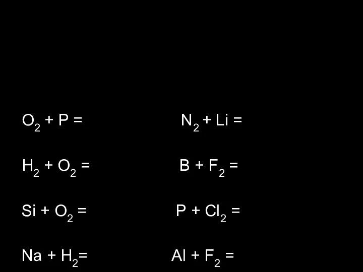 O2 + P = N2 + Li = H2 + O2