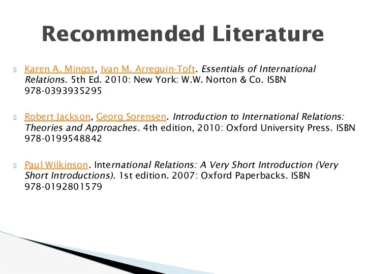 Karen A. Mingst, Ivan M. Arreguin-Toft. Essentials of International Relations. 5th