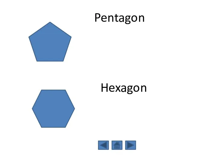 Pentagon Hexagon