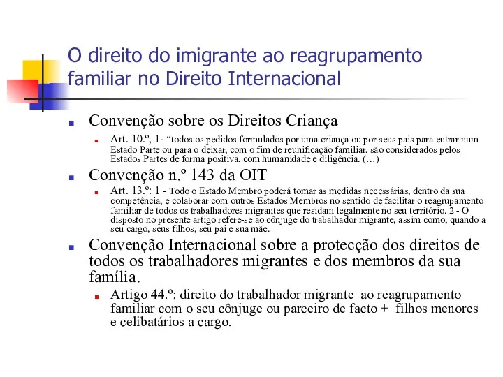 O direito do imigrante ao reagrupamento familiar no Direito Internacional Convenção