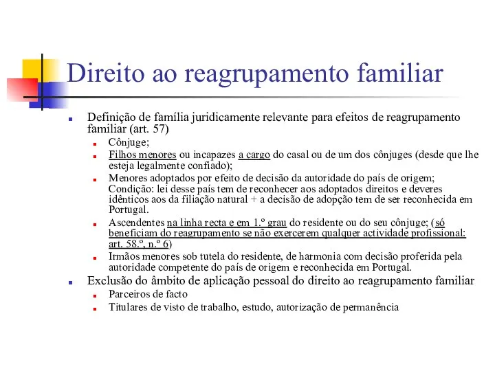 Direito ao reagrupamento familiar Definição de família juridicamente relevante para efeitos