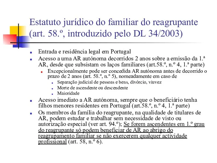 Estatuto jurídico do familiar do reagrupante (art. 58.º, introduzido pelo DL