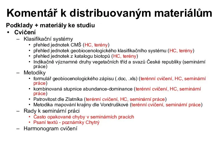 Podklady + materiály ke studiu Cvičení Klasifikační systémy přehled jednotek CMŠ