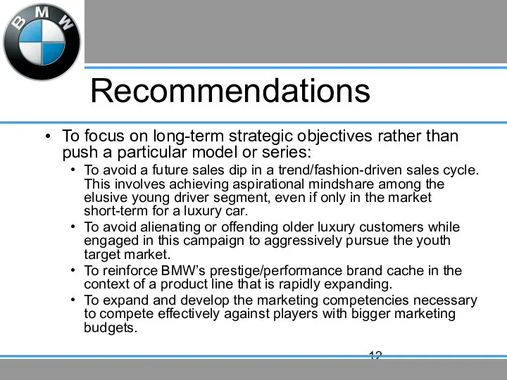 Recommendations To focus on long-term strategic objectives rather than push a