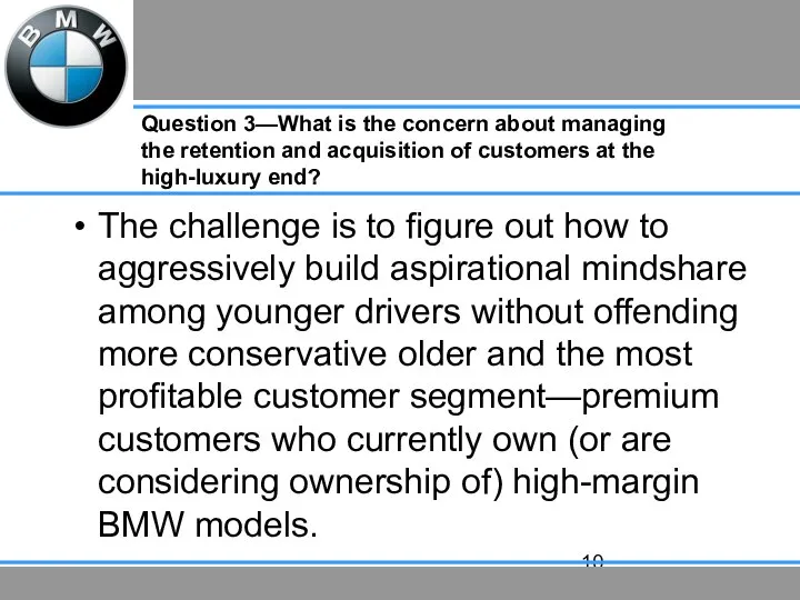 Question 3—What is the concern about managing the retention and acquisition