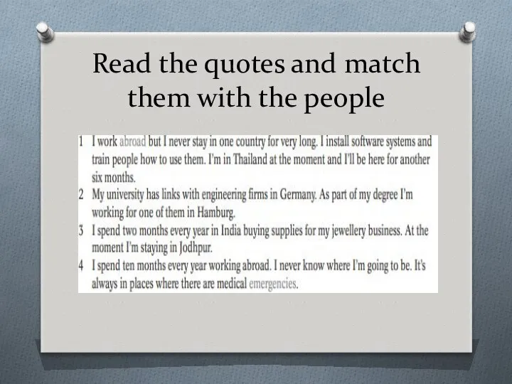 Read the quotes and match them with the people