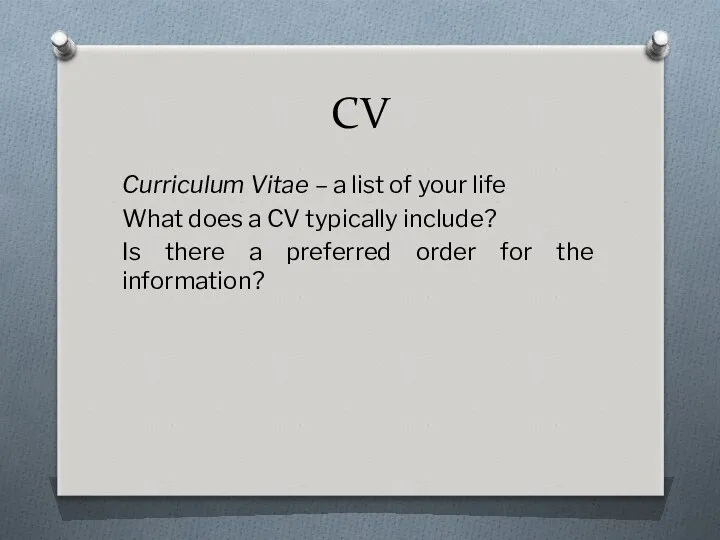 CV Curriculum Vitae – a list of your life What does