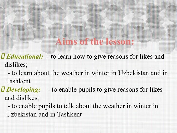 Aims of the lesson: Educational: - to learn how to give
