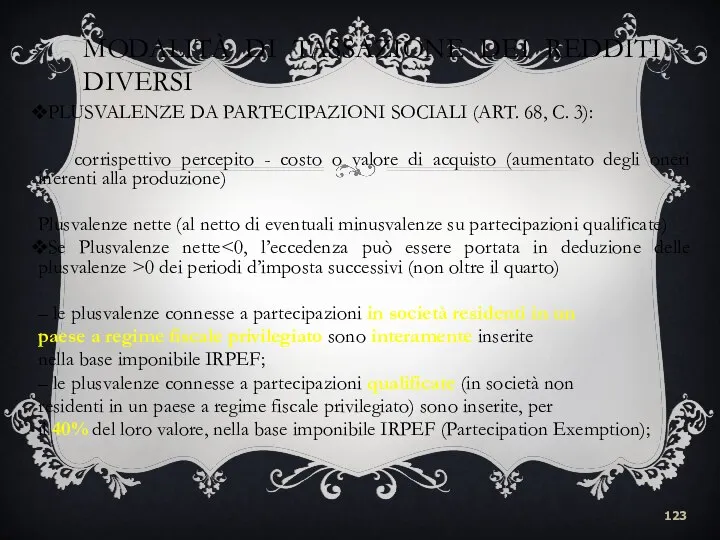 MODALITÀ DI TASSAZIONE DEI REDDITI DIVERSI PLUSVALENZE DA PARTECIPAZIONI SOCIALI (ART.