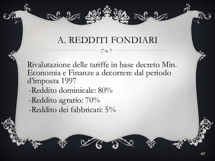 A. REDDITI FONDIARI Rivalutazione delle tariffe in base decreto Min. Economia