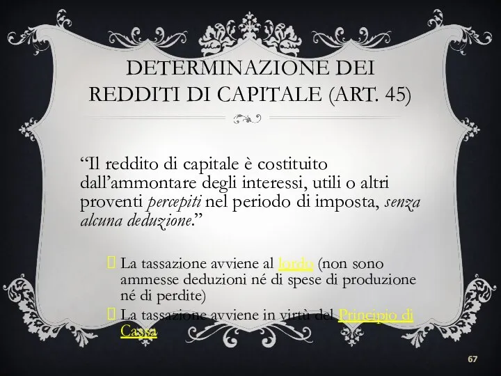 DETERMINAZIONE DEI REDDITI DI CAPITALE (ART. 45) “Il reddito di capitale