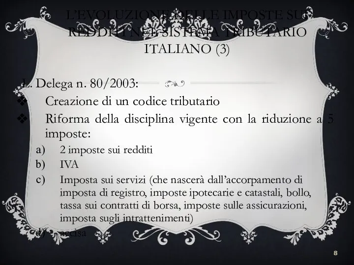 L’EVOLUZIONE DELLE IMPOSTE SUI REDDITI NEL SISTEMA TRIBUTARIO ITALIANO (3) L.