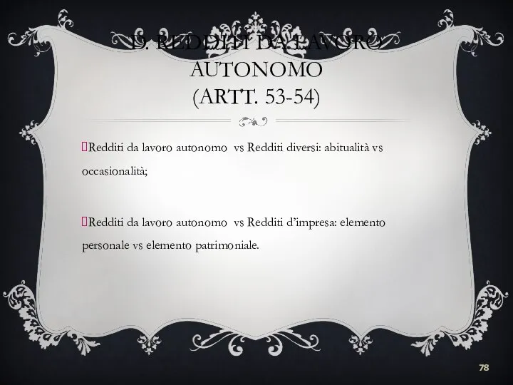 D. REDDITI DA LAVORO AUTONOMO (ARTT. 53-54) Redditi da lavoro autonomo