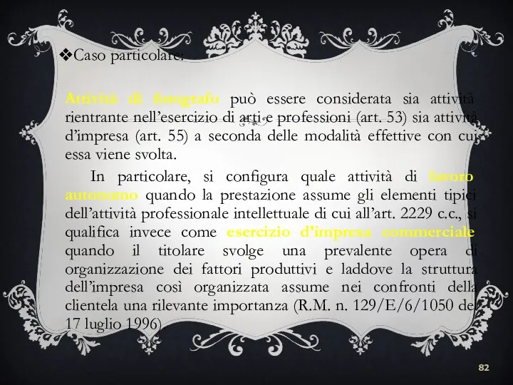 Caso particolare: Attività di fotografo può essere considerata sia attività rientrante