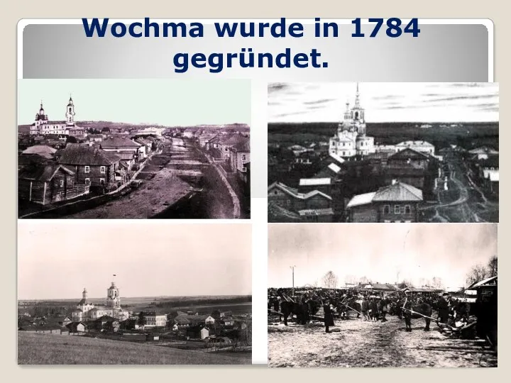 Wochma wurde in 1784 gegründet.