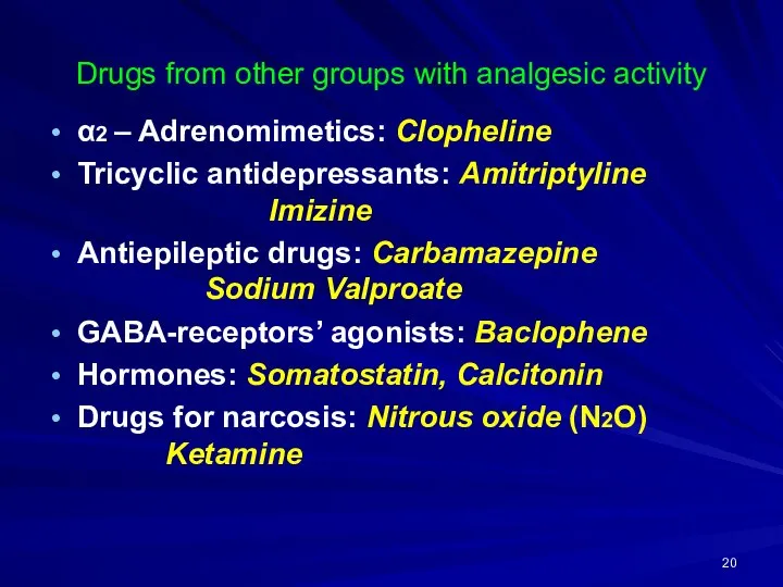 Drugs from other groups with analgesic activity α2 – Adrenomimetics: Clopheline